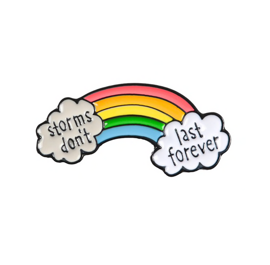 Storms Don't Last Forever Rainbow Brooch